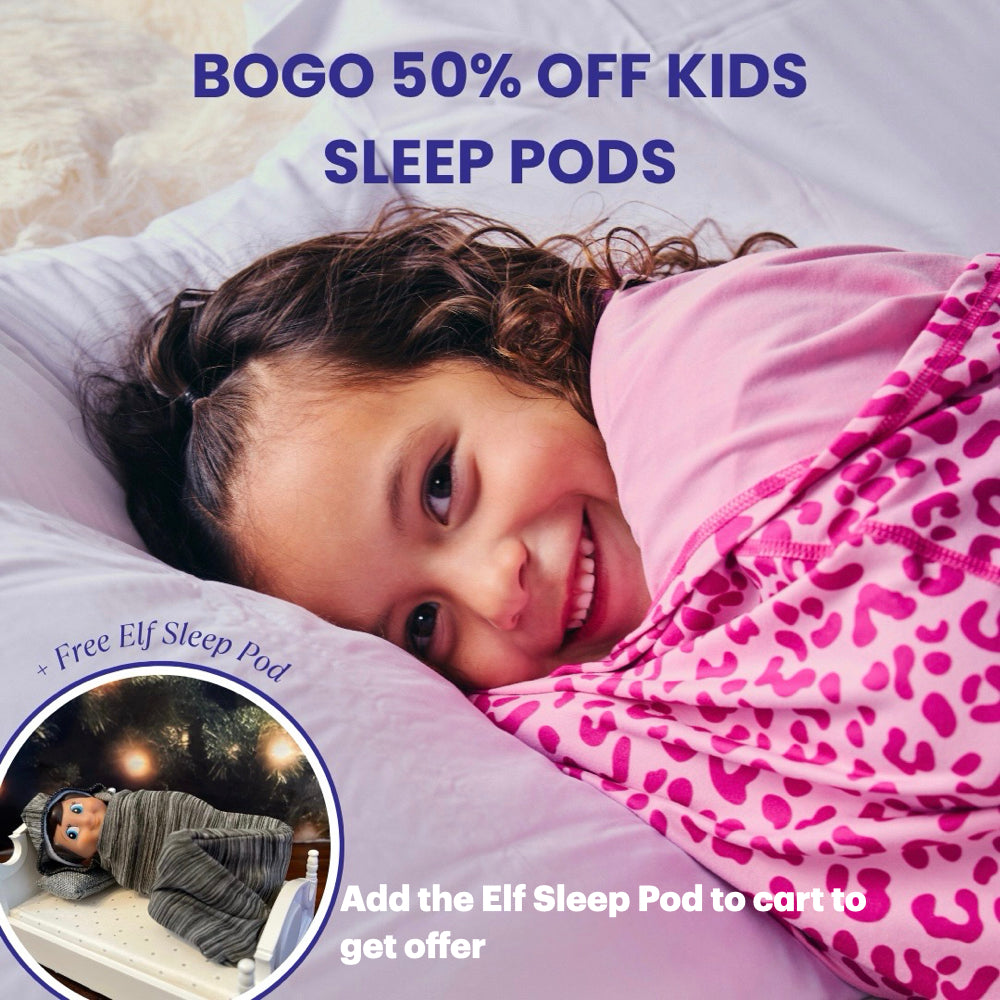 Girl in pink sleep pod laying in bed - Text reads: "BOGO 50% OFF KIDS SLEEP PODS" and "FREE ELF SLEEP POD" and "Add the Elf Sleep Pod to cart to get offer"

