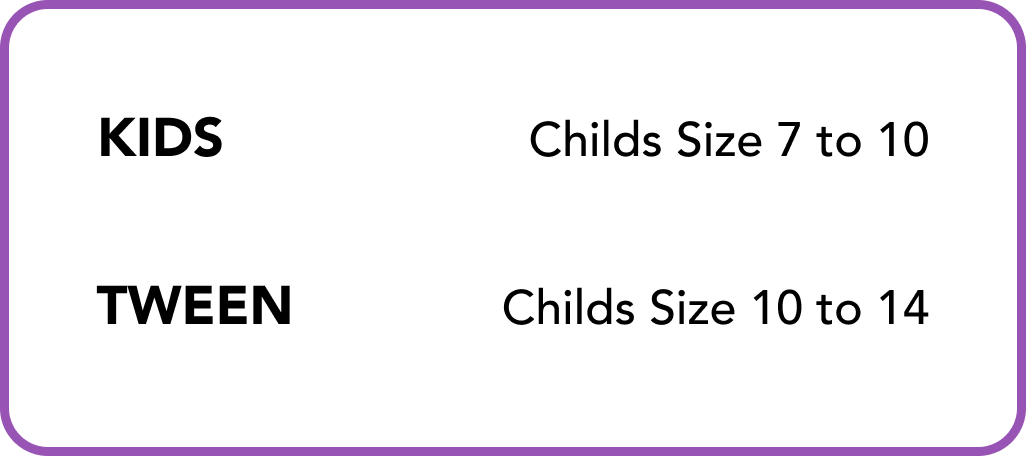 size chart - kids Childs size 7 to 10, tween Childs size 10 to 14